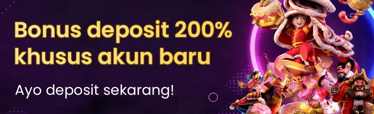 BONUS DEPOSIT 200%